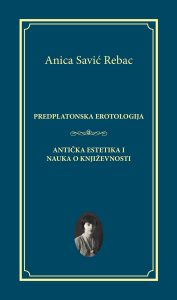 Anica_Savic_Rebac_Predplatonska_erotologija_korice